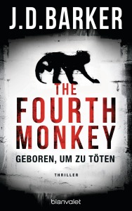 The Fourth MonkeyGeboren um zu toeten von JD Barker