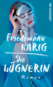 Friedemann Karig- Die Lügnerin